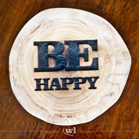 Be happy - wooden coaster
